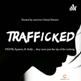 Podcast cover for #TRAFFICKED (Cheryl Hunter) - #TRAFFICKED chronicles the stories of sex-trafficking survivors and advocates, as told to Cheryl Hunter who was kidnapped to traffic as a teen. 